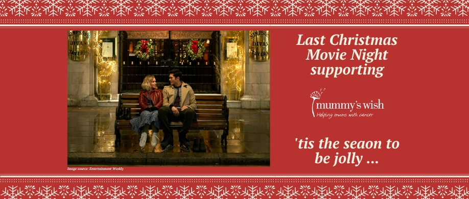 Mummy’s Wish Movie Night – 'Last Christmas'